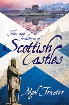 Tales and Traditions of Scottish Castles