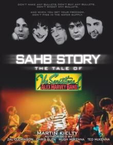 SAHB Story : The Tale of The Sensational Alex Harvey Band