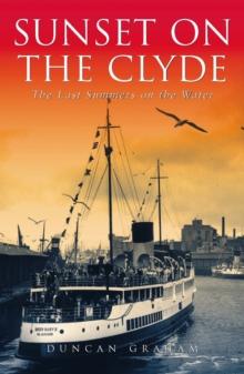 Sunset on the Clyde : The Last Summers on the Water