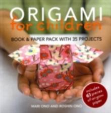 Origami for Children : Book & Paper Pack with 35 Projects