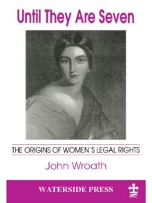 Until They are Seven : The Origins of Women's Legal Rights