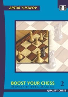 Boost your Chess 2 : Beyond the Basics