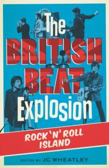 The British Beat Explosion : Rock 'n' Roll Island