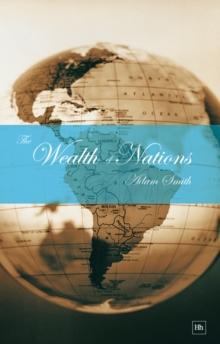 The Wealth of Nations : An Inquiry into the Nature and Causes of the Wealth of Nations