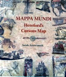 Mappa Mundi: Hereford's Curious Map