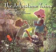 The Johnstone Twins : An Appreciation of Janet Johnstone (1928-1979) & Anne Grahame Johnstone (1928-1998)