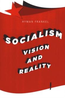 Socialism : Vision and reality