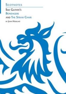 Sue Glover's Bondagers and the Straw Chair : (Scotnotes Study Guides)