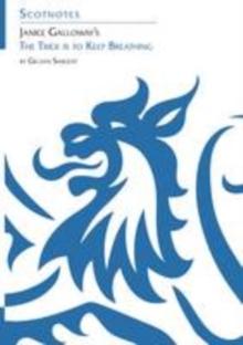 Janice Galloway's The Trick is to Keep Breathing : (Scotnotes Study Guides)