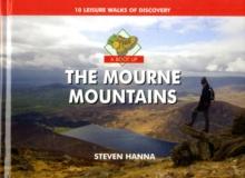 A Boot Up the Mourne Mountains : 10 Leisure  Walks of Discovery