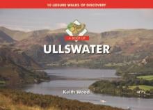 A Boot Up Ullswater : 10 Leisure Walks of Discovery