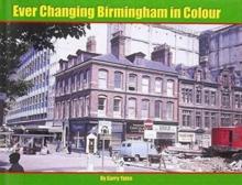 Ever Changing Birmingham in Colour