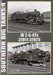 Southern Big Tanks : W 2-6-4Ts : 31911-31925 Vol 4