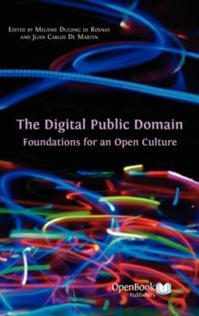 The Digital Public Domain : Foundations for an Open Culture