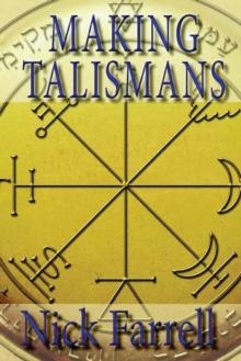 Making Talismans : Creating Living Magical Tools for Change & Transformation