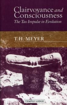 Clairvoyance and Consciousness : The Tao Impulse in Evolution