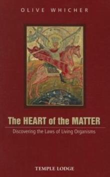 The Heart of the Matter : Discovering the Laws of Living Organisms