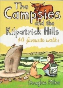 The Campsies and the Kilpatrick Hills : 40 favourite walks