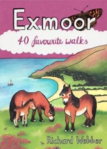 Exmoor : 40 favourite walks