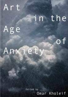 Art in the Age of Anxiety