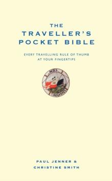 The Traveller's Pocket Bible : Every travelling rule of thumb at your fingertips