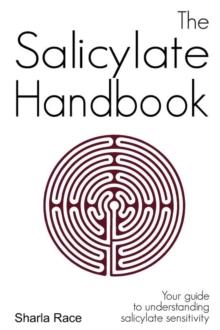 The Salicylate Handbook : Your Guide to Understanding Salicylate Sensitivity