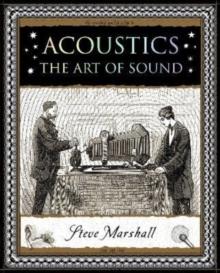 Acoustics : The Art of Sound