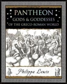 Pantheon : Gods and Goddesses of the Greco-Roman World