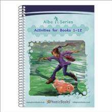 Phonic Books Alba Activities : Adjacent Consonants And Consonant digraphs, And Alternative Spellings For Vowel Sounds