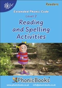 Phonic Books Dandelion Readers Reading and Spelling Activities Vowel Spellings Level 2 : Two to three spellings for each vowel sound