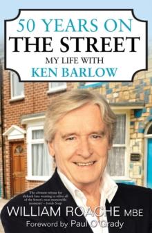 50 Years on the Street : My Life with Ken Barlow