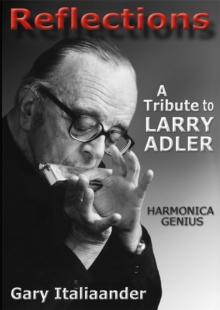 Reflections : A Tribute to Larry Adler