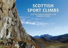 Scottish Sport Climbs : Scottish Mountaineering Club Climbers' Guide