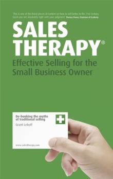 Sales Therapy : Effective Selling for the Small Business Owner