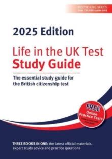 Life in the UK Test: Study Guide 2025 : The essential study guide for the British citizenship test