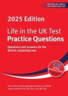 Life in the UK Test: Practice Questions 2025 : Questions and answers for the British citizenship test