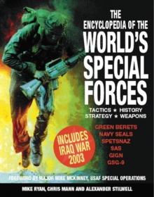 Encyclopedia of the World's Special Forces : Tactics - Strategy - History - Weapons