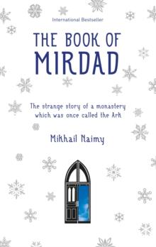 Book of Mirdad : The Strange Story of a Monastery Which Was Once Called The Ark