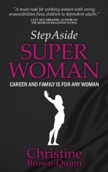 Step Aside Super Woman : Career & Family is for Any Woman