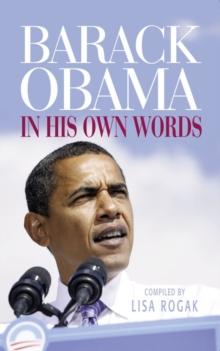 Barack Obama : In His Own Words