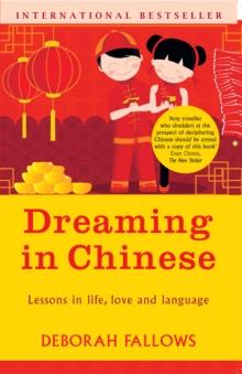 Dreaming in Chinese : ... and Discovering What Makes a Billion People Tick