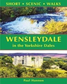 Wensleydale in the Yorkshire Dales (Short Scenic Walks)