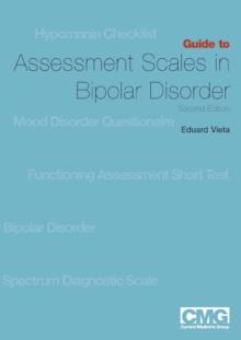 Guide to Assessment Scales in Bipolar Disorder : Second Edition