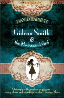 Gideon Smith and the Mechanical Girl