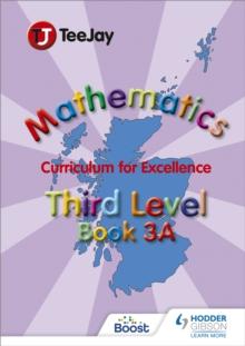 TeeJay Mathematics CfE Third Level Book 3A