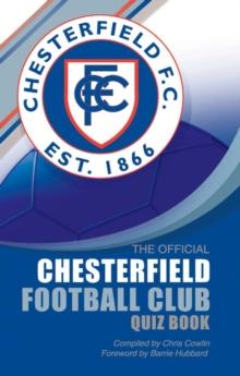 The Official Chesterfield Football Club Quiz Book