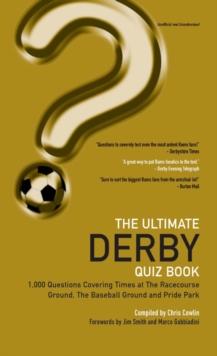 The Ultimate Derby Quiz Book : 1,000 Questions on Derby County Football Club