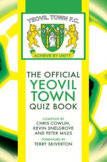 The Official Yeovil Town Quiz Book