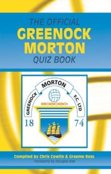 The Official Greenock Morton Quiz Book