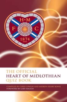 The Official Heart of Midlothian Quiz Book